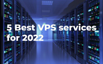 5 Best VPS services for 2022